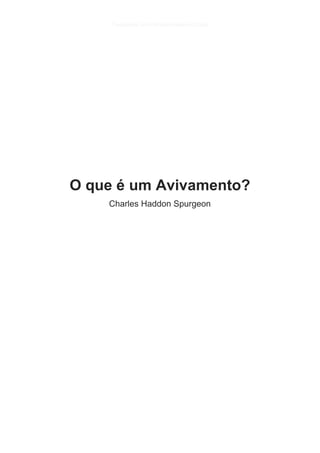 O que é um Avivamento?
Charles Haddon Spurgeon
Facebook.com/oEstandarteDeCristo
 