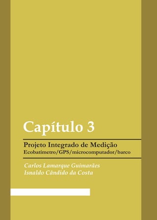 Capítulo 3

Carlos Lamarque Guimarães
Isnaldo Cândido da Costa
 