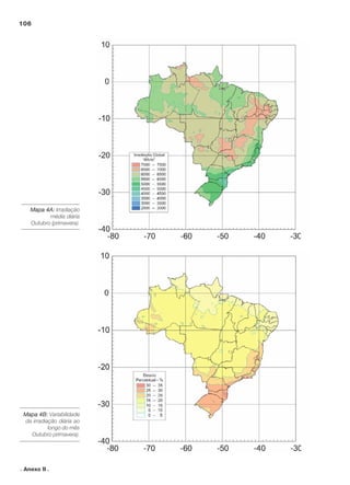 106
. Anexo II .
Mapa 4A:Mapa 4A:Mapa 4A:Mapa 4A:Mapa 4A: Irradiação
média diária
Outubro (primavera).
Mapa 4B:Mapa 4B:Mapa 4B:Mapa 4B:Mapa 4B: Variabilidade
da irradiação diária ao
longo do mês
Outubro primavera).
 