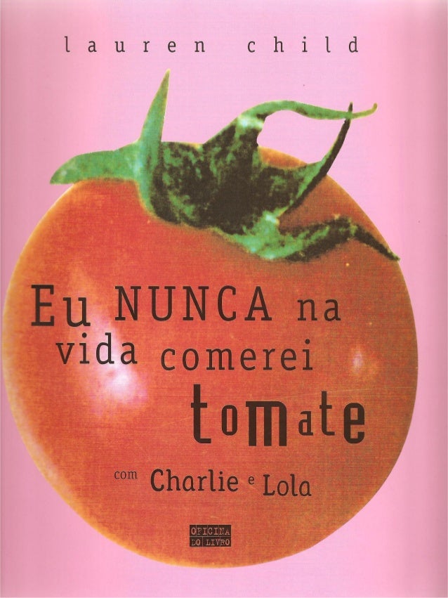 Livro eu nunca na vida comerei tomate
