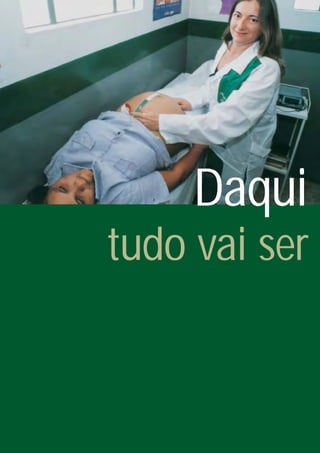 Daqui
tudo vai ser
 