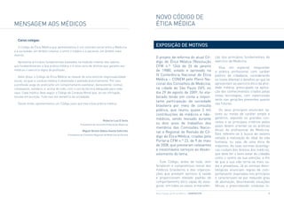 NOVO CÓdigO de
MeNsAgeM AOs MÉdiCOs                                                                           ÉTiCA MÉdiCA

  Caros colegas:

   O Código de Ética Médica que apresentamos é um contrato social entre a Medicina
                                                                                               eXPOSIÇÃO De mOTIVOS
e a sociedade, em âmbito coletivo, e entre o médico e o paciente, em âmbito mais
restrito.
                                                                                               O projeto de reforma do atual Có-         ção dos princípios fundamentais do
  Apresenta princípios fundamentais baseados na tradição milenar dos valores                   digo de Ética Médica (Resolução           exercício da Medicina.
que fundamentaram a boa prática médica e é uma carta de direitos que garante aos               CFM n.º 1246 de 26 de janeiro                Visa, em especial, resguardar
médicos o exercício digno da profissão.                                                        de 1988), votado e aprovado na            a prática profissional com caráter
   Além disso, o Código de Ética Médica se reveste de uma enorme responsabilidade
                                                                                               iV Conferência Nacional de Ética          político de cidadania, considerando
social, na qual a conduta médica é observada e avaliada diuturnamente. Por isso,               Médica – CONeM pelo Pleno Na-             os novos dilemas e desafios ao que se
a profissão exige do praticante um comportamento exemplar, benevolente, cordial,               cional dos Conselhos de Medicina,         apresentam ao exercício ético da ativi-
compassivo, solidário, e, acima de tudo, com o uso da técnica adequada para cada               na cidade de são Paulo (sP), no           dade médica, preocupada na aplica-
caso. Cada médico deve seguir o Código de Conduta Moral que, ao ser infringido,                dia 29 de agosto de 2009, foi ela-        ção dos conhecimentos criados pelas
resulta em punição. Tudo isso em benefício da sociedade.                                       borado tendo em conta a impor-            novas tecnologias, com repercussão
                                                                                                                                         tanto nas gerações presentes quanto
                                                                                               tante participação da sociedade
  desse modo, apresentamos um Código justo que visa a boa prática médica.                                                                nas futuras.
                                                                                               brasileira por meio de consulta
                                                                                               pública, que reuniu quase 3 mil              Os seus princípios enunciam va-
                                                                                               contribuições de médicos e não-           lores ou metas de caráter amplo e
                                                                                               médicos, sendo revisado durante           genérico, expondo os grandes con-
                                                                     Roberto Luiz D´Avila
                                                                                               os dois anos de trabalhos dos             ceitos e os principais critérios pelos
                                                  Presidente do Conselho Federal de Medicina
                                                                                                                                         quais devem orientar-se as práticas
                                                                                               membros das Comissões Nacio-
                                                   miguel Ibraim Abbou Hanna Sobrinho                                                    éticas do profissional da Medicina.
                                                                                               nal e Regional de Revisão de Có-
                                       Presidente do Conselho Regional de Medicina do Paraná                                             eles referem-se à busca de valores
                                                                                               digo de Ética Médica, criadas pela        voltada à realização do ideal de vida
                                                                                               Portaria CFM n.º 23, de 9 de maio         humana, ou seja, de uma ética de
                                                                                               de 2008, que prestaram relevantes         máximos. As suas normas diceológi-
                                                                                               e inestimáveis serviços ao desen-         cas cuidam dos direitos dos médicos,
                                                                                               volvimento do tema.                       que deve ter o bem-estar do cidadão
                                                                                                                                         como o centro da sua atenção, a fim
                                                                                                  este Código, antes de tudo, vem        de que a sua vida torne-se mais sa-
                                                                                               fortalecer o compromisso moral dos        dia e proveitosa. Já as normas deon-
                                                                                               médicos brasileiros e das organiza-       tológicas enunciam regras de com-
                                                                                               ções que prestam serviços à saúde         portamento inspiradas nos princípios
                                                                                               e proporcionam elevado padrão de          e caracterizam-se por reduzido grau
                                                                                               comportamento ético capaz de asse-        de abstração, descrevendo situações
                                                                                               gurar, em todos os casos, a manuten-      fáticas e prescrevendo condutas in-

                                                                                               Novo Código de Ética Médica – CRmPR/CFm                                         5
 