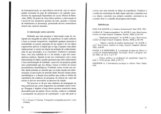 de homogeneização ou equivalência universal, seja ao metro-
padrão resultante do jogo de rebatimento e de sujeição carac-
terístico da organização hegemônica do socius (Passos & Bene-
vides, 2004). Do ponto de vista clínico-político, a intervenção só
é possível nos momentos quentes da rede, quando o sistema
de rebatimento se desarranja, permitindo devires minoritários
através das variáveis menores.
A intervenção como caminho
Defender que toda pesquisa é intervenção exige do car-
tógrafo um mergulho no plano da experiência, lá onde conhecer
e fazer se tornam inseparáveis, impedindo qualquer pretensão à
neutralidade ou mesmo suposição de um sujeito e de um objeto
cognoscentes prévios à relação que os liga. Lançados num plano
implicacional, os termos da relação de produção de conhecimento,
mais do que articulados, aí se constituem. Conhecer é, portanto,
fazer, criar uma realidade de si e do mundo, o que tem conse-
quências políticas. Quando já não nos contentamos com a mera
representação do objeto, quando apostamos que todo conhecimento
é uma transformação da realidade, o processo de pesquisar ganha
uma complexidade que nos obriga a forçar os limites de nossos
procedimentos metodológicos. O método, assim, reverte seu sen-
tido, dando primado ao caminho que vai sendo traçado sem deter-
minações ou prescrições de antemão dadas. Restam sempre pistas
metodológicas e a direção ético-política que avalia os efeitos da
experiência (do conhecer, do pesquisar, do clinicar etc.) para daí
extrair os desvios necessários ao processo de criação.
Tal processo se dá por uma dinâmica de propagação da
força potencial que certos fragmentos da realidade trazem consi-
go. Propagar é ampliar a força desses germens potenciais numa
desestabilização do padrão. Nesse sentido, conhecer a realidade
é acompanhar seu processo de constituiçã02
, o que não pode se
2 Cf. L. Pozzana e V. Kastrup, "Cartografar é acompanhar processos", nesta
coletânea.
30
realizar sem uma imersão no plano da experiência. Conhecer o
caminho de constituição de dado objeto equivale a caminhar com
esse objeto, constituir esse próprio caminho, constituir-se no
caminho. Esse é o caminho da pesquisa-intervenção.
Referências
IIESS, H & SAVOYE, A. L'Analyse Institutionnelle. Paris: PUF, 1993.
LOURAU, R. "Campo socioanalítico". In: ALTOÉ, S. (org.). René Lourau,
Analista em tempo integral. Campinas: Hucitec, 2004a, p.224-245.
__ o "Implicação-transducção". In: ALTOÉ, S. Carg.). René Lourau,
,nalista em tempo integral. Campinas: Hucitec, 2004b, p.186-198.
__ o "Objeto e método da Análise Institucional". In: ALTOÉ, S.
(org.). René Lourau, Analista em tempo integral. Campinas: Hucitec,
2004c, p.66-86.
PASSOS, E & BENEVIDES, R. A construção do plano da clínica e o
conceito de transdisciplinaridade. Psicologia: Teoria e Pesquisa. Jan-
Abr 2000, voI. 16, n. 1, p.71-79.
__ o Clínica, política e as modulações do capitalismo. Lugar Co-
mum, n. 19-20, jan-jun, 2004, p.159-171.
SIMONDON, G. L'individuation psychique .et colletive. Paris: Aubier,
1989.
31
 