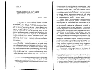 Pista 2
o FUNCIONAMENTO DA ~TENÇÃO
NO TRABALHO DO CARTOGRAFO
Virgínia Kastrup *
A cartografia é um método formulado por Gilles Deleuze e
Félix Guattari (1995) que visa acompanhar um processo, e não
representar um objeto. Em linhas gerais, trata-se sempre de inves-
tigar um processo de produção. De saída, a ideia de desenvolver o
método cartográfico para utilização em pesquisas de campo no
estudo da subjetividade se afasta do objetivo de definir um con-
junto de regras abstratas para serem aplicadas. Não se busca esta-
belecer um caminho linear para atingir um fim. A cartografia é
sempre um método ad hoc. Todavia, sua construção caso a caso
não impede que se procurem estabelecer algumas pistas que têm
em vista descrever, discvtir e, sobretudo, coletivizar a experiência
do cartógrafo.
A pista que tomamos aqui diz respeito ao funcionamento
da atenção durante o trabalho de campo. Não se trata de buscar
uma teoria geral da atenção. A ideia é que, na base da construção
de conhecimento através de um método dessa natureza, há um
tipo de funcionamento da atenção que foi em parte descrito por S.
Freud (191211969) com o conceito de atenção flutuante e por H.
Bergson (189711990) com o conceito de reconhecimento atento.
Através do recurso a esses conceitos, bem como a referências ex-
, Agradeço aos companheiros do grupo de pesquisa Cognição e Subjetividade
e em especial aos amigos André do Eirado e Eduardo Passos, pelas discussões
e sugestões que acompanharam a elaboração deste texto. O texto é resultado
do projeto de pesquisa Atenção e invenção na produção coletiva de imagens,
apoiado pelo CNPq.
32
traídas do campo das ciências cognitivas contemporâneas, o obje-
livo é analisar a etapa inicial de uma pesquisa, tradicionalmente
denominada "coleta de dados". Ocorre que, do ponto de vista dos
recentes estudos acerca da cognição numa perspectiva constru-
livista, não há coleta de dados, mas, desde o início, uma produção
dos dados da pesquisa. A formulação paradoxal de uma "produ-
ção dos dados" visa ressaltar que há uma real produção, mas do
que, em alguma medida, já estava lá de modo virtual!.
Há dois pontos a serem examinados. O primeiro diz res-
peito à própria função da atenção, que não é de simples seleção
de informações. Seu funcionamento não se identifica a atos de
focalização para preparar a representação das formas de objetos,
mas se faz através da detecção de signos e forças circulantes, ou
seja, de pontas do processo em curso. A detecção e a apreensão de
material, em princípio desconexo e fragmentado, de cenas e dis-
cursos, requerem uma concentração sem focalização, indicada por
<Jilles Deleuze no seu Abécédaire através da ideia de uma aten-
~'ão à espreita, cujo funcionamento vamos procurar elucidar. O
segundo ponto é que a atenção, enquanto processo complexo, pode
assumir diferentes funcionamentos: seletivo ou flutuante, focado
ou desfocado, concentrado ou disperso, voluntário ou involuntário,
em várias combinações como seleção voluntária, flutuação invo-
luntária, concentração desfocada, focalização dispersa, etc. Em-
bora as variedades atencionais coexistam de direito, elas ganham
(lrganizações e proporções distintas na configuração de diferentes
políticas cognitivas (Kastrup, 2005).
Chamamos de política cognitiva um tipo de atitude ou de
relação encarnada, no sentido de que não é consciente, que se
I O conceito de virtual é empregado aqui no sentido que lhe confere H. Bergson
( 1897/1990; 1919/1990). O virtual se atualiza segundo um processo de cria-
~'ã()e de diferenciação. Nesse sentido, distingue-se do possível, que se realiza
através de um processo de limitação e de semelhança. Para a distinção deta-
lhada entre virtual-atual e possível-real cf. Deleuze (1966). Um bom exemplo
da atualização de uma virtualidade - como produção de algo que já estava
i:Í - é a produção das mãos de um pianista através de repetidos treinos.
33
 