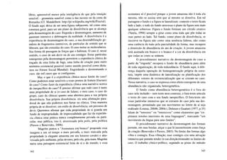 líbrio, apreensível menos pela inteligência do que pela intuição
sensível - geometria sensível como a das nuvens ou da costa da
Bretanha (Cf. Mandelbrot: http://pt.wikipedia.org/wiki/Fractal).
O fundo aqui deixa de ser uma figura subjacente, tal como uma
estrutura geral, para ser um plano de dissolvência que se alcança
pela desmontagem do caso. Engorda e desmontagem, aumento de
quantum intensivo e debreagem da realidade. A dissolvência é a
experiência de desmontagem do caso, a sua desestabilização ge-
radora de fragmentos intensivos, de partículas de sentido que se
liberam, que são extraídas do caso. O caso molar se moleculariza.
Sua forma dá passagem às forças que o habitam. O caso é, nesse
sentido, o caso de um devir ou de um contágio. Essas partículas
emergentes pela desmontagem permitem a experiência clínica do
traçado de uma linha de fuga, uma linha de criação para outro
território existencial possível (outro mundo possível como dizía-
mos no Fórum Social Mundial). Engordando e desmontando o
caso, são mil casos que se configuram.
Mas o que é a experiência clínica nesse limite do caso?
Como podemos estar sensíveis a esses pontos de fratura (fractais)
do caso? Como fazer da experiência clínica uma narrativa acerca
do inespecífico do caso? É preciso afirmar que todo caso é tanto
uma propriedade de si (o caso de fulano, o meu caso, o caso do
grupo, caso da clínica) quanto uma abertura para a sua própria
dissolvência. Sua própria dissolvência: eis uma afirmação para-
doxal de que não podemos nos furtar na clínica. Uma maneira
própria de se dissolver; um estilo de dissolvência; um percurso de
devir. Queremos afirmar que toda propriedade de si guarda um
fundo de impropriedade, de impessoalidade que faz da experiên-
cia clínica uma prática nunca completamente privada ou parti-
cular, mas pública, isto é, atravessada pela palis, pela política
(Passos e Benevides, 2006).
Magritte pintou a "Assinatura erq branco" propondo essa
imagem a um só tempo a mais privada, a mais marcada pela
propriedade (a elegante amazona em seu luxuoso cavalo) e atra-
vessada pelo ambiente, pelas árvores, pelo céu, pela mata. Magritte
narra uma paisagem existencial feita de si e de mundo, e essa
162
assinatura só é possível porque a jovem amazona não é toda ela
mesma, não se assina sem que aí mesmo se dissolva. Em tal
paisagem o fundo e a figura se lateralizam: contexto e texto ficam
lado a lado, o todo do fundo atravessa o plano da figura sem mais
qualquer sobrevoo. Figura e fundo formam um círculo criativo
(VareIa, 1994) sempre a girar como uma roda que põe todas as
suas partes ao lado. Tal fundo, como plano de dissolvência, se
inscreve na figura não como uma ausência faltosa, não como
uma carência do todo pela parcialidade da forma, mas recupera
a dimensão de abundância do ato de criação. A jovem amazona
está assinada em branco e o branco é a cor da dissolvência em
que todas as cores se reúnem.
O procedimento narrativo da desmontagem do caso a
partir da "engorda" recupera o fundo de abundância para além
de toda organização, de toda redundância. O fundo aqui, à dife-
rença daquela operação de homogeneização própria da estru-
tura, impõe uma dinâmica de lateralização ou planificação dos
diferentes vetores de existencialização que se cruzam no caso.
Nessa narrativa, o caso se expressa como efeito emergente de uma
abundância não organizada, heterogenética.
O fundo como abundância heterogenética é o fora do
caso nele incluído - nem texto nem contexto, o fora-texto articula
o texto do caso com o seu fundo inespecífico. O fora-texto são
essas partículas intensivas que se extraem do caso pela sua des-
montagem, permitindo que um movimento no limite de si seja
realizado (Lourau, 2004b; 2004c). Deleuze e Guattari (1977, p.35)
falam de "tensores" ou "intensivos" como elementos que "ex-
primem tensões interiores de uma linguagem", marcando "um
movimento da língua para seus limites".
O procedimento narrativo da desmontagem das formas
permite, em suas bordas, atiçar o que lá insiste/resiste como força
de criação (Benevides e Passos, 2003). No limite das formas algo
vibra e contagia. Essa vibração, esse contágio cria uma ativação
intensiva que permite tender (ir em direção)/estender os limites do
caso. O trabalho clínico-político, seguindo as pistas do método
163
 
