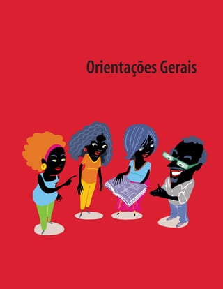 Orientações Gerais
 