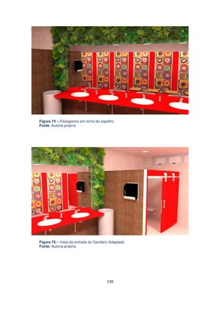 Figura 74 – Paisagismo em torno do espelho
Fonte: Autoria própria

Figura 75 – Vista da entrada do Sanitário Adaptado
Fonte: Autoria própria

139

 