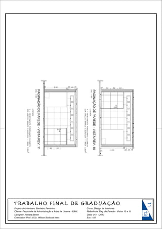 11

Curso: Design de Interiores

Designer: Renata Bellon
Orientador: Prof. M.Sc. Wilson Barbosa Neto

Data: 04.11.2013
Esc.1:50

13

Projeto de Interiores: Banheiro Feminino

 