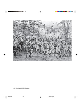 Uma história do negro no Brasil 107
Festa do Rosário em Minas Gerais.
historia.pmd 11/5/2006, 10:09107
 