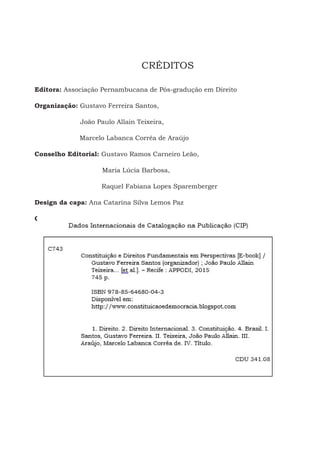 CRÉDITOS
Editora: Associação Pernambucana de Pós-gradução em Direito
Organização: Gustavo Ferreira Santos,
João Paulo Allain Teixeira,
Marcelo Labanca Corrêa de Araújo
Conselho Editorial: Gustavo Ramos Carneiro Leão,
Maria Lúcia Barbosa,
Raquel Fabiana Lopes Sparemberger
Design da capa: Ana Catarina Silva Lemos Paz
Composição do miolo: Ana Catarina Silva Lemos Paz
 