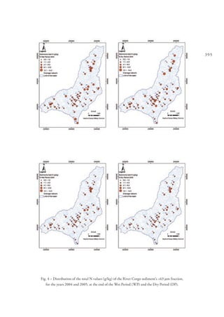 395
Fig. 4 – Distribution of the total N values (g/kg) of the River Corgo sediment’s <63 mm fraction,
for the years 2004 and 2005, at the end of the Wet Period (WP) and the Dry Period (DP).
 