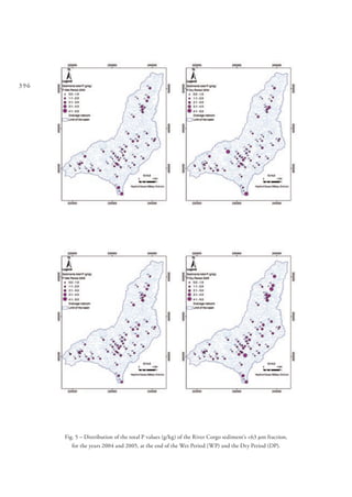 396
Fig. 5 – Distribution of the total P values (g/kg) of the River Corgo sediment’s <63 mm fraction,
for the years 2004 and 2005, at the end of the Wet Period (WP) and the Dry Period (DP).
 