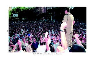 42
Cabo Júlio fala aos manifestantes na Praça Sete
 