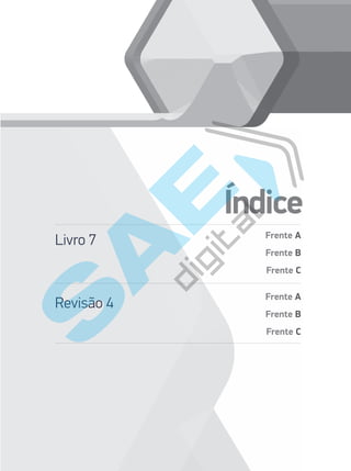 Livro 7
Revisão 4
Frente A
Frente B
Frente C
Frente A
Frente B
Frente C
Índice
PG19LP424SDM0_MIOLO_PVE19_4_MAT_LP.indb 3 27/05/2019 16:45:43
 