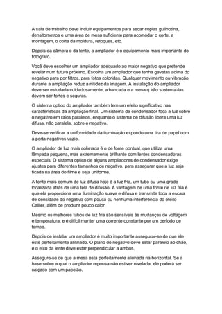 A sala de trabalho deve incluir equipamentos para secar copias guilhotina,
densitometros e uma área de mesa suficiente par...