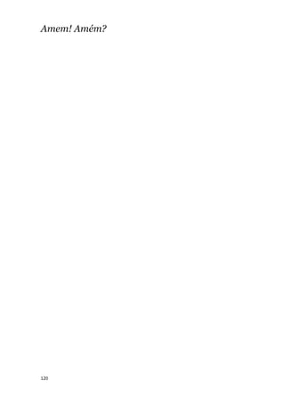 120
Amem! Amém?
 