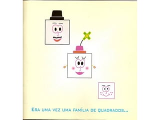 A HISTÓRIA DO QUADRADINHO