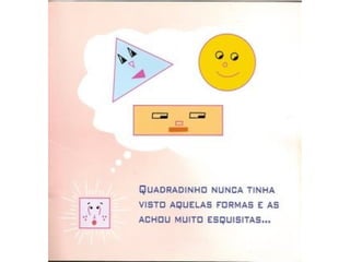 A HISTÓRIA DO QUADRADINHO