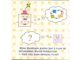 A HISTÓRIA DO QUADRADINHO