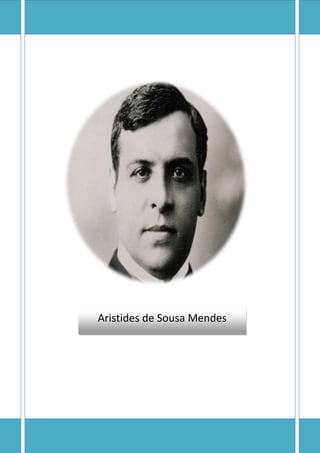 Aristides de Sousa Mendes
 