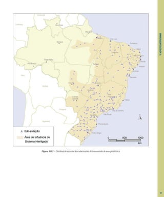 10.
ASPECTOS
INSTITUCIONAIS
Figura 10.3 – Distribuição espacial das subestações de transmissão de energia elétrica
107
 
