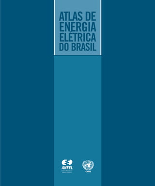 ATLAS DE
ENERGIA
ELÉTRICA
DO BRASIL
 