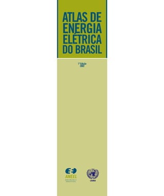 ATLAS DE
ENERGIA
ELÉTRICA
DO BRASIL
1ª Edição
2002
 