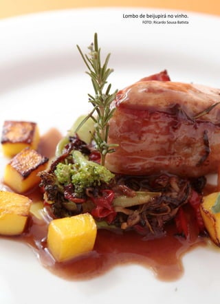 ANÁLISEDEACEITAÇÃODOBEIJUPIRÁCULTIVADO,Rachycentroncanadum,NOMERCADOLOCAL
262 Lombo de beijupirá no vinho.
FOTO: Ricardo Sousa Batista
 