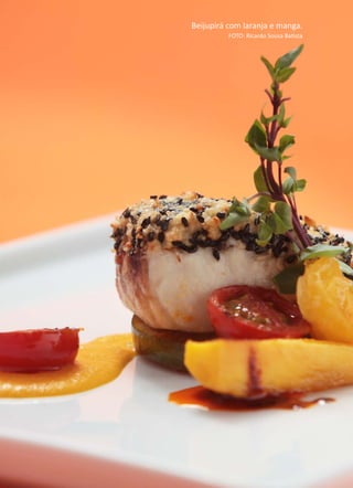 ANÁLISEDEACEITAÇÃODOBEIJUPIRÁCULTIVADO,Rachycentroncanadum,NOMERCADOLOCAL
282 Beijupirá com laranja e manga.
FOTO: Ricardo Sousa Batista
 