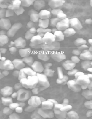 V
NANOMATERIAIS
 