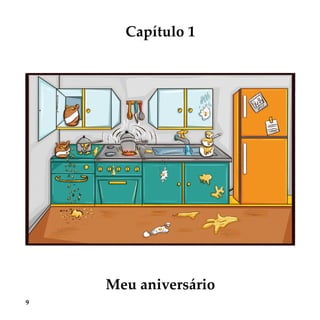 9
Capítulo 1
Meu aniversário
 