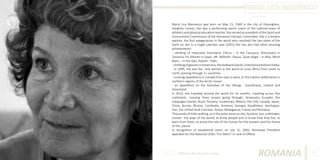 MARIA UCA MARINESCU
Photo Source:

Maria Uca Marinescu was born on May 15, 1940 in the city of Gheorgheni,
Harghita County. She was a performing sports coach of the national team of
athletics and physical education teacher. She served as president of the Sport and
Environment Commission of the Romanian Olympic Committee. She is a tireless
explore, the first sexagenarian in the world who reached) the two poles of the
Earth on skis in a single calendar year (2001).She has also had other amazing
achievements:
- climbing of important mountains: Elbrus – in the Caucasus, Kilimanjaro in
Tanzania, Pic d’Aneto in Spain, Mt. Wilhelm- Papua, Tavan Bogd – in Altai, Mont
Blanc – in the Alps, Kailash - Tibet.
- climbing of glaciers in Antarctica, the Svalbard Islands, Greenland and Kamchatka;
- in 1999, she was the only woman in the world to cross Africa from south to
north, passing through 11 countries.
- crossing expeditions in Canada from east to west, to the Eskimo settlements in
northern regions of the Arctic Ocean.
- an expedition on the footsteps of the Vikings - Scandinavia, Iceland and
Greenland.
In 2010, she travelled around the world for six months, traveling across five
continents, crossing three oceans going through: Venezuela, Ecuador, the
Galapagos Islands, Brazil, Panama, Guatemala, Mexico, the USA, Canada, Japan,
China, Burma, Bhutan, Cambodia, Armenia, Georgia, Kazakhstan, Azerbaijan,
Iran, the United Arab Emirates, Kenya, Madagascar, France and Romania.
Thousands of miles walking, or in the polar areas on skis, by plane, bus, icebreaker,
canoes - the ways of the world, to know people and to know how they live, to
learn from them, to prove the role of the human for the present and the future
of the planet.
In recognition of exceptional merit, on July 15, 2002, Romanian President
awarded her the National Order “For Merit” in rank of Officer.

Different But Equal In Europe

ROMANIA

93

 