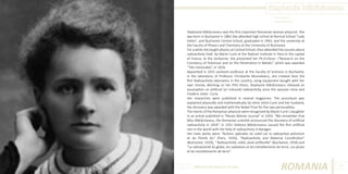 Stephanie Mărăcineanu
Photo Source:
http://roncea.ro/

Stephanie Mărăcineanu was the first important Romanian woman physicist. She
was born in Bucharest in 1882.She attended high school at Normal School “Lady
Helen”, and Bucharest Central School, graduated in 1903, and the university at
the Faculty of Physics and Chemistry at the University of Bucharest.
For a while she taught physics at Central School, then attended the courses about
radioactivity held by Marie Curie at the Radium Institute in Paris.In the capital
of France, at the Sorbonne, she presented her Ph.D.thesis –“Research on the
Constancy of Polonium and on the Penetration in Metals”, which was awarded
“Très Honorable”, in 1924.
Appointed in 1925 assistant professor at the Faculty of Sciences in Bucharest,
in the laboratory of Professor Christache Musceleanu, she created here the
first Radioactivity laboratory in the country, using equipment bought with her
own money. Working on her PhD thesis, Stephanie Mărăcineanu released an
assumption on artificial (or induced) radioactivity, prior the spouses Irene and
Frederic Joliot - Curie.
Her researches were published in several magazines. The procedure was
explained physically and mathematically by Irène Joliot-Curie and her husband,
the discovery was awarded with the Nobel Prize for the two personalities.
The merits of the Romanian physicist were recognized by Marie Curie´s daughter
in an article published in “Neues Wiener Journal” in 1934: “We remember that
Miss Mărăcineanu, the Romanian scientist announced the discovery of artificial
radioactivity in 1924”. In 1931 Stefania Mărăcineanu caused the first artificial
rain in the world with the help of radioactivity in Baragan.
Her main works were: “Actions spéciales du soleil sur la radioactive polonium
et du Plomb du“ (Paris, 1926), “Radioactivity and Material Constitution“
(Bucharest, 1929), “ Radioactivité, soleil, pluie artificielle“ (Bucharest, 1934) and
“La radioactivité du globe, les radiations et les tremblements de terre. Les pluies
et les tremblements de terre“.

Different But Equal In Europe

ROMANIA

97

 