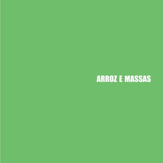 ARROZ E MASSAS
 