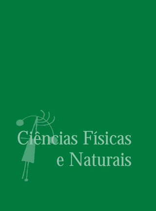 Ciências Físicas
     e Naturais
 