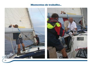 26 
Momentos de trabalho... 
 