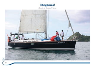 Chegámos! 
Depois de 16 dias e 5 horas 
32 
 