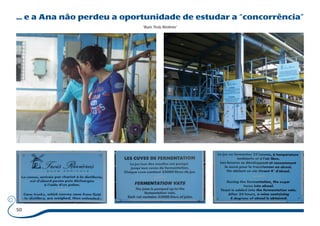 ... e a Ana não perdeu a oportunidade de estudar a “concorrência” 
50 
“Rum Trois Rivières” 
 