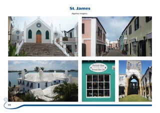 88 
St. James 
Algumas imagens... 
 