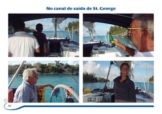 90 
No canal de saída de St. George 
 