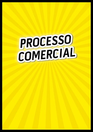 PROCESSO
COMERCIAL
 