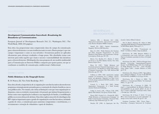 59
Comunicação e Organizações da Sociedade Civil: conhecimento e reconhecimento
58
Paulo Mefalopulos
Development Communication Sourcebook: Broadening the
Boundaries of Communication.
European Journal of Development Research (Vol. 21). Washington D.C.: The
World Bank, 2008 (244 páginas)
Esta obra visa proporcionar uma compreensão clara do campo da comunicação
para o desenvolvimento e as suas tendências mais recentes. Ilustra porque é que este
campo é importante e como os seus métodos e ferramentas podem ser aplicados
eficazmente para alcançar resultados a longo prazo. São abordados temas com
interesse para todos aqueles que visam o sucesso e sustentabilidade das iniciativas
para o desenvolvimento. Mefalopulos faz uma proposta de um modelo multimodal
para a Comunicação no Interesse Público composto por quatro passos, em que se
combinam os modelos de comunicação, unidirecional e bidirecional.
Richard D. Waters
Public Relations in the Nonprofit Sector.
R. D. Waters, Ed. New York: Routledge, 2015
Esta obra aborda a importância de as organizações sem fins lucrativos desenvolverem
programasestrategicamentepensadosparaaconstruçãoderelaçõesbenéficascomos
seus públicos-alvo. No entanto, são várias as limitações com que estas organizações se
deparam, como as restrições orçamentais e de pessoal, que imitam frequentemente a
forma como estas organizações realizam a sua angariação de fundos, a sensibilização
públicaouosseusesforçosdeativismo.Estaobraexploraumasériedeabordagensdas
RP e tópicos importantes para a gestão de organizações sem fins lucrativos, incluindo
a gestão de crises, a comunicação para aumentar compromisso e envolvimento, e o
recrutamento e retenção de voluntários e apoio de doadores.
Comunicação e Organizações da Sociedade Civil: conhecimento e reconhecimento
Referências
bibliográficas
Andrews, P.H., e Herschel, R.T. (1996).
Organizational communication : empowerment in a technological
society. Boston: Houghton Mifflin Company.
Argenti, P.A. (2007). Corporate Communication.
Singapore: McGraw-Hill Education.
Bates, D. (1997). “Public Relations For Charities
and Other Nonprofit Organizations”. In Lesly’s
Handbook of Public Relations and Communications. Chicago:
Contemporary Books, pp. 569–590.
Bowen, S.A., Rawlins, B. e Martin, T. (2010).
An Overview of the Public Relations Function. New York:
Business Expert Press.
Boyer, R. (1997). “Public Relations and
Communications for Nonprofit Organizations”. In C.
Caywood (ed.), The Handbook of Strategic Public Relations
& Integrated Communications. New York: McGraw-Hill
Education, pp. 481–498.
Coffman, J. (2002). Public communication campaign
evaluation: An environmental scan of challenges, criticisms,
practice, and opportunities. Disponível em http://www.
ncbi.nlm.nih.gov/pubmed/6387698 (acedido a 16 de
Janeiro de 2011).
Conrad, C., e Poole, M.S. (2002). Strategic
Organizational Communication: In a Global Economy.
Australia: Wadsworth Publishing.
Cutlip, S., Center, A.H., e Broom, G.M. (1999).
Effective Public Relations. New Jersey: Prentice Hall.
Dozier, D.M., Grunig, L.A., e Grunig, J.E. (2001).
“Public Relations as Communication Campaign”. In
Public Communication Campaigns. Thousand Oaks,
California: Sage Publications, pp. 231–248.
Drucker, P.F. (1990). As Organizações Sem Fins
Lucrativos. Lisboa: Difusão Cultural.
Dyer, S., Buell, T., Harrison, M. e Weber, S. (2002).
“Managing Public Relations in Nonprofit Organizations”.
In Public Relations Quaterly, Winter, pp.13–17.
Eiró-Gomes, M. (2005). “Comunicação em
Saúde”. In Médicos do Mundo. Artigo não publicado.
Eiró-Gomes, M. (2006). Relações Públicas ou
a Comunicação como acção. Lição para o concurso de
Professora Coordenadora, apresentado em Lisboa a 28 de Junho
de 2006.
Eiró-Gomes, M. (2007). “NGOs in Portugal: Some
Remarks Concerning Organizational/Corporate
Identity”. In EUPRERA Congress 2005. New Challenges
for Public Relations 10-13 Nov – Lisbon: Proceedings.
Lisboa, Edições Colibri / Instituto Politécnico de Lisboa,
pp.63–66.
Eiró-Gomes, M., e Duarte, J. (2004). “Que públicos
para as Relações Públicas?”. In Actas do III SOPCOM,
VI LUSOCOM e II IBÉRICO, vol. II, pp. 453-461.
Eiró-Gomes, M., e Duarte, J. (2006). “Os
«Públicos» e a Comunicação Pública.” In Comunicação
Pública, 1(1), pp.71–86.
Eiró-Gomes, M., e Lourenço, S. (2009). “O
papel e a responsabilidade das Relações Públicas na
sustentabilidade de um mundo global”. In Livro de
Atas 8º Congresso SOPCOM: Comunicação Global, Cultura
e Tecnologia, pp. 1488-1499.
Eiró-Gomes, M., E Nunes, T. (2012). “3rd
sector
PR or when Community is our main stakeholder”. In
Sinergie, rivista di studi e richerche, 89, pp.167–182.
European Comission, 2005. “Green Paper -
Promoting a European framework for Corporate
II. A Comunicação nas Organizações da Sociedade Civil
 