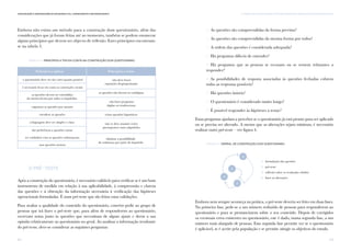 83
III. Desenhos de Investigação e Procedimentos para Monitorização das EnvolventesComunicação e Organizações da Sociedade Civil: conhecimento e reconhecimento
82
Embora não exista um método para a construção dum questionário, além das
considerações que já foram feitas até ao momento, também se podem enumerar
alguns princípios que devem ser objecto de reflexão. Estes princípios encontram-
se na tabela 3.
tabela 3 / Princípios a ter em conta na construção dum questionário.
O Pré-Teste
Após a construção do questionário, é necessário validá-lo para verificar se é um bom
instrumento de medida em relação à sua aplicabilidade, à compreensão e clareza
das questões e à obtenção da informação necessária à verificação das hipóteses
operacionais formuladas. É num pré-teste que são feitas estas validações.
Para avaliar a qualidade do conteúdo do questionário, convém pedir ao grupo de
pessoas que irá fazer o pré-teste que, para além de responderem ao questionário,
escrevam notas junto às questões que necessitam de algum ajuste e deem a sua
opinião relativamente ao questionário no geral. Ao analisar a informação resultante
do pré-teste, deve-se considerar as seguintes perguntas:
Princípios a aplicar
o questionário deve ser tão curto quanto possível
Princípios a evitar
é necessário levar em conta as convenções sociais
as questões devem ser entendidas
da mesma forma por todos os inquiridos
organizar as questões por assunto
encadear as questões
a linguagem deve ser simples e clara
dar preferência a questões curtas
ser cuidadoso com as questões embaraçosas
usar questões neutras
não deve haver
repetições despropositadas
as questões não devem ser ambíguas
não fazer perguntas
duplas ou tendenciosas
evitar questões hipotéticas
não se deve assumir certos
pressupostos como adquiridos
eliminar a possibilidade
de embaraço por parte do inquirido
/ As questões são compreendidas da forma prevista?
/ As questões são compreendidas da mesma forma por todos?
/ A ordem das questões é considerada adequada?
/ Há perguntas difíceis de entender?
/ Há perguntas que as pessoas se recusam ou se sentem relutantes a
responder?
/ As possibilidades de resposta associadas às questões fechadas cobrem
todas as respostas possíveis?
/ Há questões inúteis?
/ O questionário é considerado muito longo?
/ É possível responder às hipóteses a testar?
Estas perguntas ajudam a perceber se o questionário já está pronto para ser aplicado
ou se precisa ser alterado. A menos que as alterações sejam mínimas, é necessário
realizar outro pré-teste – ver figura 4.
figura 4 / Espiral de construção dum questionário.
1
2
3
4
1. formulação das questões
2. pré-teste
3. reflexão sobre os resultados obtidos
4. fazer as alterações
Embora nem sempre aconteça na prática, o pré-teste deveria ser feito em duas fases.
Na primeira fase, pede-se a um número reduzido de pessoas para responderem ao
questionário e para se pronunciarem sobre o seu conteúdo. Depois de corrigidos
os eventuais erros existentes no questionário, este é dado, numa segunda fase, a um
número mais alargado de pessoas. Esta segunda fase permite ver se o questionário
é aplicável, se é aceite pela população e se permite atingir os objetivos do estudo.
 