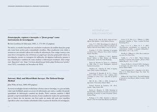 87
Comunicação e Organizações da Sociedade Civil: conhecimento e reconhecimento
86
Carla Galego e Alberto A. Gomes
Emancipação, ruptura e inovação: o “focus group” como
instrumento de investigação
Revista Lusófona de Educação, 2005, 5, 173-184 (12 páginas)
No início, os estudos baseados em conclusões resultantes da análise dum focus group
não eram bem aceites pela comunidade científica. Mas atualmente tem vindo a
mostrar-se um método valioso de recolha de informação. Este artigo começa com
uma breve retrospetiva, faz referência ao papel que um focus group pode tomar na
investigação, mostra as vantagens de utilização, dá algumas indicações quanto à
sua constituição e também de como analisar a informação resultante. (Este artigo
está disponível em: http://revistas.ulusofona.pt/index.php/rleducacao/article/
view/1012, consultado em Setembro de 2016)
Don A. Dillman, Jolene D. Smyth e Leah Melani Christian
Internet, Mail, and Mixed-Mode Surveys: The Tailored Design
Method
John Wiley & Sons, 2008 (499 páginas)
As novas tecnologias vieram revolucionar a forma como se investiga; e se, por um lado,
existe mais facilidade quanto ao acesso de informação, por outro, a análise de grande
quantidade de informação constitui um desafio. Neste contexto, também é difícil
garantir a representatividade da amostra. Como atualmente muitos dos questionários
que se fazem são via internet, este livro pode ser muito útil, pois tem conselhos
específicos sobre esta temática abordando todos os passos do desenho de investigação.
Referências
bibliográficas
Broom, G. M., e Sha, B. (2013). Cutlip and Center’s
Effective Public Relations. 11a Ed. Harlow: Pearson.
Cotta, T. C. (1998). Metodologias de avaliação de
programas e projetos sociais: análise de resultados e de
impacto. Revista do Serviço Público, 2, vol. 49, 103-124.
Coutinho, C. P. (2014). Metodologias de investigação
em Ciências Sociais e Humanas: Teoria e prática. Coimbra:
Edições Almedina.
Daymon, C., e Holloway, I. (2011). Qualitative
Research Methods in Public Relations and Marketing
Communications. 2a Ed. New York: Routledge.
Ferber, R., Sheatsley, P., Turner, A., e Waksberg,
J. (1980). What is a survey? Washington: American
Statistical Association.
Ghiglione, R., e Matalon, B. (1993). O Inquérito:
Teoria e prática. Lisboa: Celta Editora.
Goldenberg, P., Marsiglia, R. M. G., e Gomes,
M. H. A. (2003). O Clássico e o Novo – tendências, objetos
e abordagens em ciências sociais e saúde. Rio de Janeiro:
Fiocruz.
Hill, M. M., e Hill, A. (2008). Investigação por
Questionário. 2ª Ed. Lisboa: Edições Sílabo.
Instituto Nacional de Estatística, I.P., (2013).
Guardar o Tempo. Lisboa: INE.
Ketele, J., e Roegiers, X. (1998). Metodologia da
Recolha de Dados - Fundamentos dos métodos de observações, de
questionários, de entrevistas e de estudo de documentos. Lisboa:
Instituto Piaget.
Kerlinger, F. N. (1986). Foundations of Behavioral
Research. 3ª Ed. New York: Holt, Rinehart and Winston.
Leeuw, E. D., Hox, J. J., e Dillman, A. (2008).
International Handbook of Survey. London/NewYork:
Psychology Press.
Lima, T. C. S., e Mioto, R. C. T. (2007).
“Procedimentos metodológicos na construção do
conhecimento científico: a pesquisa bibliográfica”.
Revista Katál, v. 10, n.º esp., 37-45.
Priscilla, S., e Dillman A., (1994). How to conduct your
own survey. New York: Wiley.
Teddlie, C., e Yu F. (2007). “Mixed Methods
Sampling: A typology with exemples”, Journal of Mixed
Methods Research, 1, vol. 1, 77-100.
Vicente, P., Reis, E., e Ferrão, F. (2001). Sondagens:
A amostragem como factor decisivo de qualidade. 2ª Ed.
Lisboa: Edições Sílabo.
Vogt, P., Gardner, D. C., e Haeffele, L. M. (2012).
When to Use What Research Design. New York: The
Guilford Press.
Williams, M. e Vogt, P. (2011). The SAGE Handbook
of Innovation in Social Research Methods. London: SAGE
Publications.
III. Desenhos de Investigação e Procedimentos para Monitorização das Envolventes
 