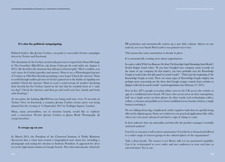135134
Comunicação e Organizações da Sociedade Civil: conhecimento e reconhecimento
It’s also for political campaigning
Political leaders, like Jeremy Corbyn, can point to successful election campaigns
driven by Twitter and Facebook.
The dynamism of the Corbyn social media presence is reported by Stuart Heritage
in The Guardian (#JezWeCan: why Jeremy Corbyn gets the social media vote, August 4,
2015). He describes the elements that add up to internet gold. “All of a sudden, you
can’t move for Corbyn parodies and memes. Want to see a Photoshopped picture
of Corbyn as Obi-Wan Kenobi promising a new hope? Check the internet. Want
to scroll through endless pictures of his face pasted on to the bodies of rippling vest
models? Check the internet. Want to read a weird stream of mothers declaring
their berserk lust for Corbyn, based on the fact that he reminds them of a ‘salty
sea dog’? Check the internet, and then go and scrub your face, hands and brain
with Swarfega.”
At one point, the hashtag #JezWeCan was being used once every 25 seconds on
Twitter. Over on Facebook, a tentative Jeremy Corbyn victory party was being
planned for the evening of 12 September 2015 in Trafalgar Square, London.
Many, many personalities, not to mention brands, would like to replicate
such a movement. Picture: Jeremy Corbyn as James Bond. Photograph: @
sexyjezzacorbyn.
It creeps up on you
In March 2015, the President of the Chartered Institute of Public Relations
discovered that a robot had created a biographical note about her, including a
photograph and noting her election to Institute President. It appeared for all to
see in the right-hand column of Google Search. The robot had already visited the
PR profession and automatically written up a nice little column. Almost no one
noticed, not even Sarah Pinch until it was pointed out to her.
This means that some automation is already in place.
It is automatically creating news about organisations.
InapiececalledWhatCanBusinessesDoAboutTheKnowledgeGraphDominatingSearchResults?,
Search Engine Land writes: “If you have Googled your company name recently (or
the name of any company, for that matter), you have probably seen the Knowledge
Graph at work in the rich side panel of search results”. “That’s just the beginning of the
Knowledge Graph at work. There are many types of Knowledge Graph widgets, but
perhaps most concerning are the times that Google scrapes content from websites to
display it directly in search results” (searchengineland.com, February 27, 2015).
Four in five (82%) people accessing online news in the UK access the website or
app of a traditional news brand. Of those who access news on their smartphone,
half use a single source on their phone. In other words, web technologies collect,
collate, re-format and publish news from established news brands without a single
human touching it.
We are talking about big, complicated, subtle cognitive tasks that are quickly being
affected by digital agents. Some are evident in very practical applications like wikis,
others are even more advanced and that’s a sign of things to come.
Is there software that can rationalise and describe the product manager’s monthly
statistical analysis?
Can it be re-cast into a well-writtencommentary? Can this be re-framed and offered
to a wider range of interest groups in the cultural sphere of the organisation?
Take a deep breath. The answer is yes! Better still, it is an automated capability.
Can it be re-formatted to serve wider and new audiences in near real time or
selected times? Yes, it can.
V. PARA ALÉM DAS DICOTOMIAS: MASS MEDIA E SOCIAL MEDIA
 