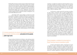 biodiversidade, duas das mais urgentes questões ambientais planetárias por      conquistou a tecnologia para produção de painéis fotovoltaicos como se
               seus efeitos sócio-econômicos, mas há indícios positivos nesse caminho,         tornou líder mundial na sua produção. De forma similar vem alterando
               sendo um dos mais expressivos a política européia de redução de emissões,       em velocidade surpreendente a tecnologia utilizada nas suas termelétricas,
               que levou a um mercado de carbono hoje superior aos US$ 100 bilhões/            equiparando-as às mais modernas do planeta. Com isso tudo o país
               ano, sendo só em compensações via projetos de MDL (mecanismos de                projeta reduções de emissões da ordem de 40-45% em relação ao PIB per
               desenvolvimento limpo) cerca de US$ 17 bilhões/ano. No rastro desse             capta em 2020 em comparação a 2005.
               mercado e por ele influenciado, o mercado voluntário de carbono, fora de
               quaisquer obrigações legais de redução de emissões, já ultrapassava a casa      	         Da China para a vizinha Coréia do Sul, que lançou sua política
               dos US$ 400 milhões/ano em 2011.                                                de “baixo carbono e crescimento verde” em agosto de 2008 durante o
                                                                                               aniversário de 60 anos do país, como orientação paradigmática para o
               	          Nos Estados Unidos, sempre pródigos em soluções de mercado           desenvolvimento nacional nos sessenta anos seguintes. Os pilares dessa
               para problemas ambientais, a avaliação de alternativas de investimentos         política são: um comitê presidencial com 40 integrantes, sendo 14
               para manter a capacidade de abastecimento de água da cidade de Nova             ministros e 36 personalidades do setor privado, sob liderança do primeiro
               Iorque levou o governo municipal a investir mais de US$ 4 bilhões em            ministro; uma estratégia desdobrada em planos quinquenais com metas
               pagamentos aos proprietários de terras para manter em pé as florestas           nas áreas de redução de emissões, de adaptação às mudanças climáticas,
               protetoras na bacia hidrográfica que supre a cidade. Um valor alto,             de criação de tecnologias verdes e de melhoria da qualidade de vida com
               sim, mas menos da metade dos US$ 8 bilhões necessários para novos               base em estilos mais sustentáveis, que contam com investimentos anuais
               reservatórios e redes, além dos adicionais US$ 400 milhões/ano em               de 2% do PIB; e um arcabouço legal consistente. Em novembro de 2009,
               manutenção de novas estruturas. Mas há exemplos mais próximos a nós,            depois de meses de debate, o governo adotou uma meta de redução
               também inspiradores, como o do México, onde o pagamento de uma taxa             de 30% das emissões até 2020, unilateralmente decidida e anunciada
               sobre o uso da água permitiu ao governo captar recursos da ordem de US$         em Copenhague. Ainda que com forte rejeição inicial por parte do
               15 milhões em 2003 para pagar aos proprietários de terras que mantêm            empresariado, o resultado foi um “boom” na economia verde nacional
               florestas protetoras de mananciais, volume que passou a US$ 150 milhões         que recebeu, apenas das 30 maiores corporações do país, um total de US$
               em 2010.                                                                        13 bilhões em investimentos entre 2008 e 2010. Sem grandes surpresas
                                                                                               o país se tornou também um pólo regional de atração de estudantes
                                                                                               universitários, passando de cerca de 12 mil estudantes estrangeiros em
     A pressão populacional e de consumo está mudando o paradigma de                           2000 para 90 mil em 2012, especialmente em áreas tecnológicas, com
     que os serviços ambientais prestados pelo planeta de forma gratuita                       aulas ministradas em inglês nas principais universidades. Visão de longo
                                                                                               prazo parece não faltar a governos e empreendedores asiáticos, também na
     podem seguir assim.                                                                       utopia da sustentabilidade.


               Do que já sabemos da história das civilizações, a única saída para manter
               a infra-estrutura natural que nos presta regulação climática e hidrológica
               e nos fornece bens e serviços oriundos da biodiversidade, como recursos
                                                                                               Áreas protegidas e unidades de conservação no
               genéticos e fármacos, é pagar por ela. É por isso que a China, freqüentemente   Brasil: tema que merece comentários à parte
               citado como país perdulário em termos ambientais, tem investido pesado
               em novas tecnologias neste campo, notadamente no reflorestamento,               	         De todo o apresentado fica evidente a importância do conceito
               dando curso hoje aos dois maiores programas de reflorestamento do               e da prática de criação e implantação das áreas protegidas em geral, e
               planeta, um comercial visando abastecimento de madeira e outro                  das diferentes categorias de manejo de unidades de conservação em
               conservacionista visando restauração de serviços ambientais. Mas o              particular, como estratégia de controle territorial, seja no âmbito nacional
               país não fica nisso, estendendo os avanços às tecnologias industriais,          ou de estados e municípios. Quanto à tipologia das categorias de manejo,
               com resultados estupendos. Em cerca de uma década o país não apenas             observou-se mudanças significativas no passado recente. Da totalidade


20                                                                                              CONSER V A ÇÃ O D A NATU R EZ A                                               21
 