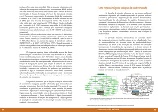 produzem bem-estar para a sociedade. Mas, as pesquisas relacionadas com
     valoração dos manguezais revelaram que é extremamente difícil atribuir                               Uma receita indigesta: colapso da biodiversidade
     um valor monetário para utilizar como critério para a tomada de decisão
     (substituição do bosque de mangue pelo lucro das fazendas de camarão,                                	         As fazendas de camarão, submersas em um sistema ambiental
     p.ex.). Entretanto, como tentativa de valoração global dos ecossistemas,                             amplamente degradado pela elevada quantidade de piscinas artificiais
     Constanza et al. (1997), com levantamento de dados referente ao ano                                  (“viveiros”), provocaram a fragmentação dos sistemas fluviomarinhos,
     de 1994, para uma área total de manguezal 165 ha·106, alcançou um                                    impermeabilização do solo, salinização do aquífero, desmatamento do
     valor médio para cada hectare/ano de 9.990 dólares. Estudos realizados                               manguezal e lançamento de efluentes sem o devido tratamento. Afetaram
     por Hernandéz et al. (2002) estimaram uma média de 13.000 dólares                                    diretamente a essência do manguezal – a de sustentar a vida em sistemas
     hectare/ano gerados em bens e serviços pelo ecossistema manguezal                                    microcósmicos e planetários − e alteraram suas funções que vinculam a
     (evidenciaram que cada hectare gera entre 1.100 e 11.800 kg de capturas                              natureza com a permanência e modo de vida de diferentes grupos sociais.
     pesqueiras).                                                                                         Uma degradação sistêmica, devastadora e orientada para o colapso da
     Neste sentido, já foram evidenciados valores em torno de 35.000 dólares                              biodiversidade.
     ha/ano para os manguezais quando relacionados à proteção do litoral
     contra eventos erosivos (SATHIRATHAI e BARBIER, 2001) e mais de                                      	         A atividade industrial (monocultura do camarão) dentro
     91.000 dólares ha/ano por atuarem na captura de dióxido de carbono                                   dos manguezais promoveu também danos ao ser abandonada, fruto
     (MARTINEZ et al. 2007; COSTANZA, 1997). Quando associado às                                          da insustentabilidade dos elevados níveis de produtividade/lucro/
     relações com a produtividade marinha pode alcançar valores que superam                               concentração de renda e das oscilações de consumo nos mercados
     os 16.750 dólares ha/ano (RÖNNBÄCK, 1999).                                                           internacionais. A decadência das exportações e o elevado número de
                                                                                                          desemprego (mesmo com a indústria promovendo índices de até seis vezes
     	         Os impactos negativos foram evidenciados através dos danos                                 menos empregos do que os definidos pela ABCC, 2004; e de acordo com
     provocados pela carcinicultura. De acordo com Shatirathai et al. (2007)                              IBAMA, 2005) atinge a produção extensiva: “Uma das maiores empresas
     foram contabilizados prejuízos de 5.443 dólares ha/ano com as fazendas                               do setor no país, a Compescal, de Aracati (CE), chegou a faturar mais de
     de camarão que degradaram o ecossistema manguezal. Estes valores foram                               US$ 22 milhões em um ano. O dono da empresa, Expedito Ferreira da
     contabilizados através dos danos provocados pela substituição de áreas de                            Costa (PP), foi eleito prefeito da cidade em 2004. Com a crise, a empresa
     bosque de mangue por piscinas para criação de camarão em cativeiro                                   desativou metade dos 219 viveiros de sua sede, que ocupam 620ha de
     (desmatamento), poluição nas diversas fases da indústria camaroneira                                 espelho d’água - área equivalente a cerca de 870 campos de futebol −
     incluindo a despesca com utilização de químicos que prejudicam a                                     e demitiu 1.200 funcionários. Também não exporta mais. A produção
     qualidade da água e ecossistemas associados. Valor médio certamente                                  restante será voltada ao mercado interno”3.
     subestimado quando evidenciadas as consequências sociais e à soberania
     alimentar dos povos do mar e indígenas, com a chegada da monocultura
     do camarão nos manguezais.

     	        Foi possível demonstrar que as funções ecológicas indissociadas
     do ecossistema manguezal, quando substituídas pela monocultura do
     camarão, promoveram danos de elevada magnitude. Do ponto de vista
     econômico, os prejuízos para a sociedade, como também foi possível
     demonstrar – degradação da base ecológica para a produtividade marinha,
     fragmentação das conectividades com as demais áreas úmidas do litoral
     e insegurança alimentar — foram incalculáveis. A figura (continuação)
     evidencia a diversidade de funções dos manguezais e a lógica perversa              Funções ambientais do ecossistema manguezal (A) e perda de biodiversidade e danos ambientais com a criação de camarão em cativeiro
     da produção de camarão tendo em vista atingir mercados consumidores                Fonte: Modificada de Meireles e Queiroz (2011).

     nacionais e internacionais.
                                                                                 3 Dados publicados pela Agência Folha (http://www1.folha.uol.com.br/folha/dinheiro/ult91u316434.shtml).




88                                                                                                      CONSER V A ÇÃ O D A NATU R EZ A                                                                                      89
 