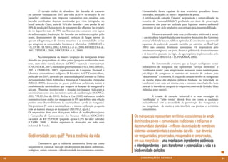 O elevado índice de abandono das fazendas de camarão                        Comunidades foram expulsas de seus territórios, pescadores foram
     em cativeiro (estimada em 2007 por volta de 65% no estuário do rio                    torturados, ameaçados de morte e impedidos de pescar.
     Jaguaribe) culminou com impactos cumulativos nos estuários com                        A certificação do camarão (“ajustes” na produção e comercialização na
     fazendas certificadas: doenças ocasionadas por vírus (atingindo, no                   tentativa de “sustentabilidade”) produzido em áreas de preservação
     litoral oeste do Ceará, mais de 90% das fazendas e com perdas de até                  permanente não pode ser utilizada para legitimar passivo ambiental
     80% da produção), baixos níveis de tratamento dos efluentes (no estuário              decorrente de um ciclo produtivo caracterizado pela insustentabilidade.
     do rio Jaguaribe mais de 70% das fazendas não contavam com lagoas
     de sedimentação), localização das fazendas em ambientes regidos pelas                 	         Mesmo acarretando toda uma problemática ambiental e social,
     marés, desmatamento do manguezal, extinção de largos setores de                       a carcinicultura foi privilegiada com incentivos financeiros dos Governos
     apicum e fragmentação do sistema estuarino; e as externalidades sociais               estadual e federal e bancos públicos e privadas. O crescimento exponencial
     que atingiram as comunidades litorâneas e ribeirinhas (MEIRELES e                     espantoso do cultivo de camarão marinho em cativeiro no Brasil (até
     VICENTE DA SILVA, 2002; CASSOLA et al., 2004; MEIRELES et al.,                        2004) não constitui fenômeno espontâneo. Os responsáveis pelo
     2007; TEIXEIRA, 2008; NOGUEIRA et al., 2009).                                         crescimento vertiginoso, em parte, foram as políticas de desenvolvimento
                                                                                           e de incentivo, pautadas na lógica do agronegócio e implementadas pelo
     	         As consequências da massiva ocupação dos manguezais foram                   estado brasileiro (BATISTA e TUPINAMBÁ, 2004).
     alertadas por pesquisadores de vários países (pesquisas evidenciadas neste
     texto, entre várias outras), técnicos de ONG`s nacionais e internacionais             	         Foi demonstrado, portanto, que as funções ecológicas e sociais
     (C-CONDEM, 2007), instituições governamentais (FAO, 2002; IBAMA,                      indissociáveis do manguezal não representam “serviços ambientais” e
     2005 e EMBRAPA, 2007), representantes do Congresso Nacional e                         “certificados verdes” para atingir novos mercados, como também posto
     lideranças comunitárias e indígenas. O Relatório do GT Carcinicultura,                pela lógica de compensar as emissões no mercado de carbono para
     publicado em 2005, aprovado por unanimidade pela Comissão de Defesa                   “descarbonizar” a economia. A criação de camarão envolve os manguezais
     do Consumidor, Meio Ambiente e Minorias da Câmara dos Deputados                       na mesma lógica das disputas políticas fundadas na voracidade de
     (MELO, 2005), denunciou os graves problemas ambientais, sociais e                     transformá-lo em mais um sistema para o consumo exacerbado dos bens
     econômicos da carcinicultura que ocupava os bosques de manguezal e                    naturais (e inserido na categoria de resquícios, como os de Cerrado, Mata
     apicum. Pesquisas recentes sobre a situação dos mangues indicaram a                   Atlântica, entre outros).
     carcinicultura como uma das maiores razões da sua destruição (ALONGI,
     2002; VALIELA et al., 2001). Barbier e Cox (2003) elaboraram modelo                   	          A criação de camarão industrial e as suas estratégias de
     matemático (com análise dos manguezais de 89) que definiu uma relação                 “certificação” e “selos verdes” deverá levar em conta a qualidade
     positiva entre desenvolvimento da carcinicultura e perda de manguezal.                socioambiental com a necessidade de preservação dos manguezais e
     Nos próximos 25 anos a carcinicultura e a intensa exploração pesqueira                sua integridade de modo a não interferir nas práticas e territórios
     serão as maiores ameaças ao manguezal (ALONGI, op cit.).                              comunitários.
     Os empresários deste setor alcançaram índices de inadimplência junto                  	
     à Companhia de Gerenciamento dos Recursos Hídricos (COGERH)                     Os manguezais representam territórios-ecossistemas de amplo
     na ordem de R$735.950,00 (pagando apenas 1,8% do valor cobrado)
     (CEARÁ, 2008) − dívidas superiores às alcançadas por todo setor                 domínio dos povos e comunidades tradicionais e indígenas e
     industrial do Estado.                                                           da comunidade planetária − reflexos da evolução de complexos
                                                                                     sistemas socioambientais e essências da vida − que deverão
     Biodiversidade para quê? Para a essência da vida                                ser resguardados, preservados, recuperados e conservados,
                                                                                     em sua integridade – uma receita com ingredientes sistêmicos
     	        Constatou-se que a indústria camaroneira levou em conta
     unicamente os custos de mercado em detrimento dos danos ambientais,             e interdependentes − para transformar e potencializar a vida e a
     ecológicos, sociais, culturais e à biodiversidade dos ecossistemas costeiros.   biodiversidade de todos.
90                                                                                        CONSER V A ÇÃ O D A NATU R EZ A                                               91
 