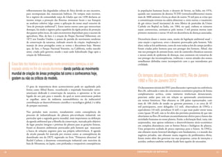 reflorestamento das degradadas colinas de Ática devido ao uso excessivo,      às populações humanas locais; o desastre de Seveso, na Itália, em 1976,
                para recomposição dos mananciais hídricos. De tempos mais recentes,           quando um vazamento de dioxina TCDD (tretraclorodibenzeno) matou
                há o registro da comunidade suíça da Gladys que em 1490 declarou ao           mais de 3000 animais e levou ao abate de outros 70 mil para se evitar que
                mesmo tempo a proteção das florestas montanas locais e sua franquia           a contaminação entrasse na cadeia alimentar; e, entre outros, o vazamento
                ao usufruto coletivo (algo como a aplicação do nosso atual conceito de        de gás tóxico (metil isocianato) de uma fábrica de pesticidas da Union
                “área de proteção ambiental”). Entre tantos outros casos que mereceriam       Carbide em Bophal na Índia, em 1984, no qual, embora os números
                destaque, há ainda o registro pelos espanhóis da rígida prática de proteção   sejam controversos, estimam-se pelo menos 3 mil pessoas mortas num
                dos guanos pelos incas, de cujos excrementos dependiam para o sucesso da      primeiro momento e outras 10 mil em decorrência de doenças associadas.
                agricultura. Mas, de fato, é a criação do Parque Nacional Yellowstone, em
                1872 nos Estados Unidos, o ponto de partida do movimento moderno              Decorrência desses e outros casos, muito da legislação ambiental atual –
                de conservação da natureza, realizado através da criação, implantação e       uma reação a equívocos, erros e desastres provocados pelo homem. Vale
                manejo de áreas protegidas como as vemos e discutimos hoje. Mesmo             dizer, todas as leis ambientais, como de resto todas as leis do campo jurídico
                que, de fato, o Parque Nacional Yosemite, na Califórnia, tenha nascido        foram criadas pelos homens para nos proteger dos homens. Afinal, elas
                antes, criado pelo governo estado e mais tarde federalizado (logo após a      não nos protegem de animais ferais, nem de catástrofes climáticas naturais
                criação do Yellowstone).                                                      e menos ainda de epidemias de doenças, mas consistem em tentativas de
                                                                                              nos proteger das inconseqüências, violências e outras atitudes dos nossos
                                                                                              semelhantes definidas como incompatíveis com o que entendemos por
     Esse fato fez história e o exemplo norte-americano começou a ser                         civilidade.
     copiado ainda no fim do século dezenove dando partida ao movimento
     mundial de criação de áreas protegidas tal como o conhecemos hoje,                       Os tempos atuais: Estocolmo 1972, Rio de Janeiro
     gostem ou não os críticos do modelo.
                                                                                              1992 e Rio de Janeiro 2012
                O grau de importância deste acontecimento pode ser aquilatado pela            Os documentos iniciais da ONU para discussão e aprovação na conferência
                forma como Alfred Runte, reconhecido e respeitado historiador norte-          Rio+20, cultivando o mito do crescimento econômico perpétuo de forma
                americano dedicado à conservação da natureza, o apresenta: se há um           completamente acrítica, como inúmeros intelectuais denunciaram,
                legado do seu país para o mundo, do qual os norte-americanos podem            pareciam andar para trás em relação ao apresentado anteriormente
                se orgulhar, antes da indústria automobilística ou da indiscutível            em termos históricos. Não obstante os 188 países representados, com
                contribuição ao desenvolvimento científico e tecnológico global, é a idéia    mais de 100 chefes de estado ou governo presentes, e os cerca de 45
                de parques nacionais.                                                         mil participantes, entre delegados (12 mil), observadores de ONGs e
                                                                                              equivalentes (10 mil), jornalistas (4 mil) e o que mais puder entrar nessa
                Nos períodos mais recentes, notadamente como conseqüência do                  conta (quase 20 mil), não se foi além das previsões pessimistas de que não
                processo de industrialização do planeta pós-revolução industrial, em          obteríamos na Rio+20 nenhum encaminhamento efetivo para o futuro das
                particular após a segunda guerra mundial, mais importantes na definição       sociedades humanas no nosso planeta. Então, a declaração final, vazia, não
                da agenda ambiental que a filosofia da conservação, marcada pelo objetivo     surpreendeu, mas apenas enfatizou o desenvolvimento sócio-econômico
                de legar porções íntegras e prístinas do planeta para as gerações futuras,    em completa dissonância com os limites físicos e biológicos do planeta.
                foram os desastres ambientais provocados pelo homem que marcaram              Uma perspectiva acabada de pouca esperança para o futuro. As ONGs,
                a busca de soluções urgentes para sua própria sobrevivência. A agenda         não obstante muito besteirol ideológico sem fundamento, e o mundo dos
                do século passado foi marcada por eventos como: as conseqüências do           negócios privados, não obstante muita negativa da problemática óbvia,
                desenfreado uso do DDT, registrado no livro “Primavera silenciosa” de         foram muito além dos governos nas suas propostas, cartas de intenções e
                Rachel Carlson; a desastrosa contaminação industrial com mercúrio da          acordos, embora também tenham ficado bem aquém do necessário.
                baia de Minamata, no Japão, com profundas e irreparáveis conseqüências


10                                                                                            CONSER V A ÇÃ O D A NATU R EZ A                                                  11
 