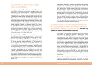 Do Rio de Janeiro de 1992 ao de 2012: o legado                                           Nas empresas, chegamos ao promissor triple botton line dos relatórios
                                                                                              corporativos de sustentabilidade, mas neles o mundo real do tripé
     mágico da sustentabilidade                                                               econômico, social e ambiental da sustentabilidade tem se resumido, em
                                                                                              geral, apenas a cartas de boas intenções, com relatos do cumprimento
     Com a proposta mágica do desenvolvimento sustentável, acrítico e de                      de obrigações legais e limitada prática filantrópica. No grande espectro,
     consumo fácil, o conceito de sustentabilidade, de origem biológica, bem                  obviamente, há de tudo, mas constituem honrosas exceções os casos de
     mais antigo e cientificamente consistente, se tornou espetacularmente                    gestão de negócios e investimentos com avanços concretos no rumo da
     popular servindo para pintar de verde tudo e qualquer coisa ao mesmo                     sustentabilidade. Por outro lado são comuns comportamentos distintos
     tempo, ainda que sem qualquer conexão com o propósito original. Tanto                    de grandes corporações multinacionais conforme o país de atuação –
     é assim que, talvez, sejam duas das palavras de origem científica, nos mais              neste caso variando do positivo ao bastante negativo, conforme a falta de
     diversos idiomas, mais usadas do planeta. Conforme ouvi do eminente                      exigência local e do controle dos stakeholders dos países de suas matrizes.
     professor e honesto conservacionista, Fernando Fernandez, da UFRJ,                       Há, ainda, a quase absoluta falta de conhecimento e controle das empresas
     uma rápida e simples busca no Google dá a dimensão da situação: só a                     sobre suas cadeias de suprimentos, notadamente em aspectos relativos ao
     palavra sustainable aparece 184 milhões de vezes enquanto sustainability                 cumprimento das legislações trabalhista e ambiental.
     outras 89,3 milhões, sustentável 17 milhões e sustentabilidade outras 15
     milhões, num total de mais de 300 milhões de citações, ou 0,3 bilhão,
     em apenas duas línguas! Se juntarmos outras línguas importantes do
                                                                                   Da arena da sociedade civil, de onde se propagam muitas boas idéias
     mundo o número certamente passa da casa do bilhão de referências,             para os governos e para as empresas, freqüentemente também saem
     incorporando variações para todos os gostos e interesses. Assim, não é
     necessário muito esforço para lembrar expressivos equívocos em termos
                                                                                   posições radicais ultrapassadas ou utopias sem sentido, não tendo sido
     de sustentabilidade na arena das políticas públicas, do mundo empresarial     diferente no campo do desenvolvimento sustentável.
     privado e da sociedade civil. Vejamos alguns deles.
                                                                                              Um destaque da inconsistência sócio-ambientalista é a incrivelmente
     A energia hidroelétrica, definida como renovável e, portanto,                            aceita mítica das “populações tradicionais” amistosas para com a
     “sustentável”, tem justificado quaisquer quantidades de represas, muitas                 natureza, uma idéia defendida por Rousseau no século dezoito que não
     delas inaceitáveis quanto aos seus impactos ecológicos e, mesmo, sociais.                resiste a nenhuma análise cientifica consistente. Com esta mítica veio
     O etanol, combustível verde do Brasil, porque produzido de cana-de-                      a delimitação e destinação política de territórios na forma de reservas
     açúcar, tem sua sustentabilidade freqüentemente questionada devido                       para populações extrativistas diversas e quilombolas, em geral em franco
     aos prejuízos ambientais do processo produtivo e ao duvidoso saldo do                    confronto com a conservação da natureza e a necessária e justa inclusão
     balanço energético. Não bastasse isso, com descoberta do pré-sal, nada                   sócio-econômica dessas populações via produção. Fundamentada em boa
     sustentável, desapareceu de vez do discurso nacional como resposta para                  medida em visão idealista e nostálgica sobre a propriedade coletiva, que
     a crise energético-ambiental mundial. A expansão da agropecuária sobre                   mais favorece a tragédia dos comuns (ver Garret Hardin) que qualquer
     remanescentes florestais de todos os rincões brasileiros, destacadamente                 solução ecológica e sócio-econômica consistente, a idéia tem raízes no
     a Amazônia, tem sido justificada como meio para manter o crescimento                     cruzamento do esquerdismo mais ultrapassado com o patrulhamento do
     “sustentável” das exportações, que não incorporam nos seus preços nem                    politicamente correto que carece de inteligência. O grau de baixa agressão
     a mínima parte das suas externalidades ambientais. Neste caso, além                      à natureza dessas populações, quando de fato existe, nada mais é que
     de insustentável, porque veículo de seu potencial fracasso amanhã em                     resultado apenas do baixo grau de tecnologia (e de educação) e da falta de
     decorrência de mudanças climáticas para as quais contribui fortemente,                   capital para adquiri-la, algumas vezes combinadas com baixas densidades
     parece também um equívoco estratégico como opção de desenvolvimento,                     demográficas.
     embora negócio politicamente vigoroso como mostrou a bancada ruralista
     ao impor fragorosas derrotas ao governo nas votações do Código Florestal                 Mencionando demografia, impossível não pôr em pauta a sistemática
     durante 2012.                                                                            e genérica desconsideração, ou omissão intencional, da questão
                                                                                              populacional global para a sustentabilidade. Malthusiana ou não, essa


14                                                                                            CONSER V A ÇÃ O D A NATU R EZ A                                               15
 